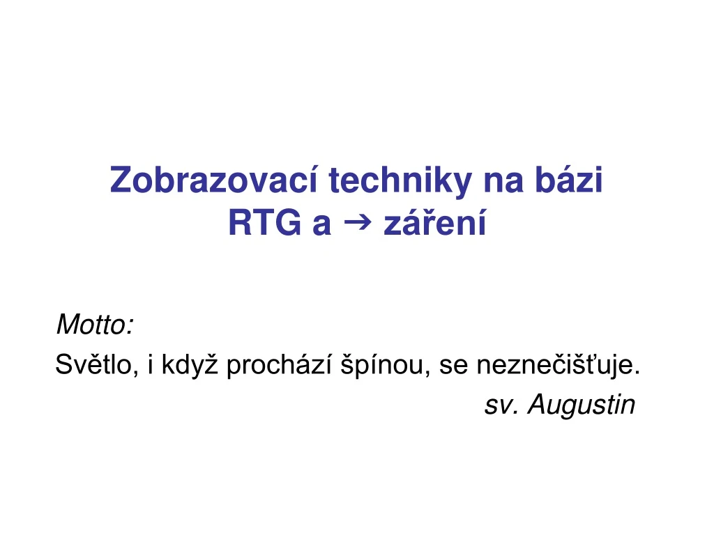 zobrazovac techniky na b zi rtg a g z en