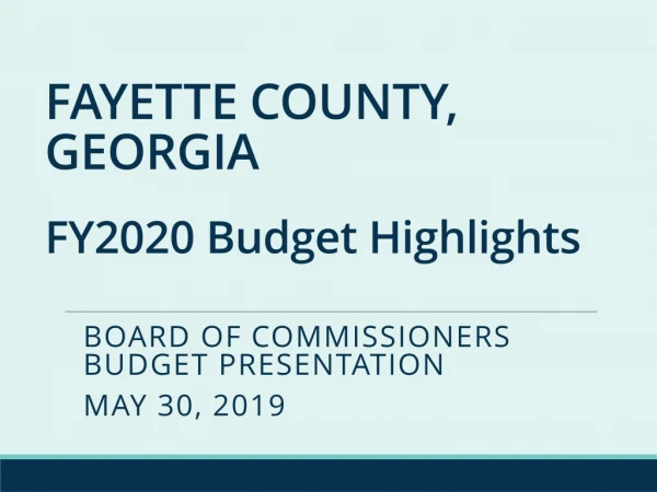 FAYETTE COUNTY, GEORGIA FY2020 Budget Highlights