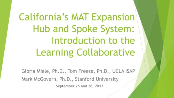 California’s MAT Expansion Hub and Spoke System: Introduction to the Learning Collaborative
