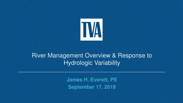 River Management Overview &amp; Response to Hydrologic Variability