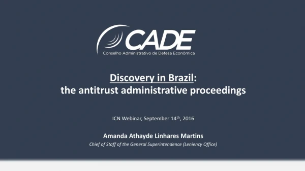Discovery in Brazil : the antitrust administrative proceedings