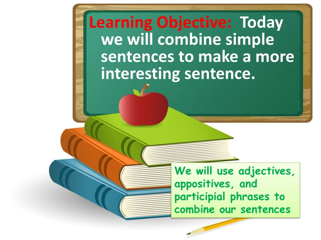 learning objective today we will combine simple