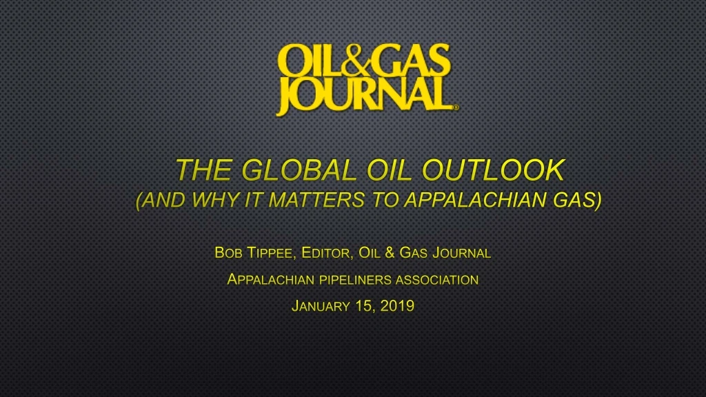 the global oil outlook and why it matters to appalachian gas