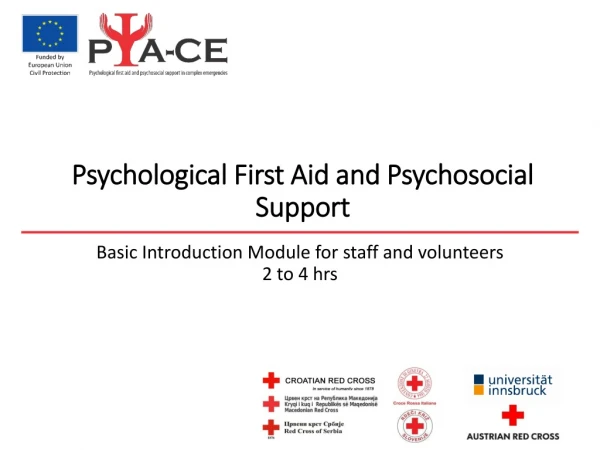 Psychological First Aid and Psychosocial Support