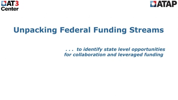 Unpacking Federal Funding Streams
