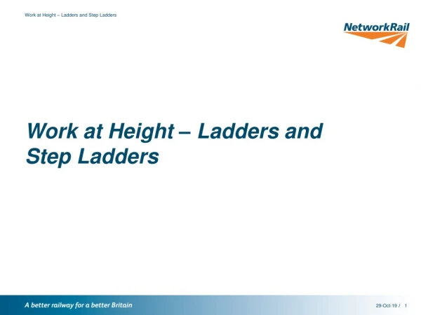 Work at Height – Ladders and Step Ladders