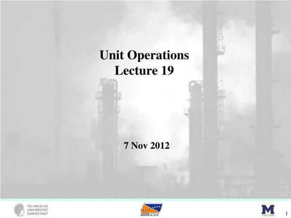 Unit Operations Lecture 19