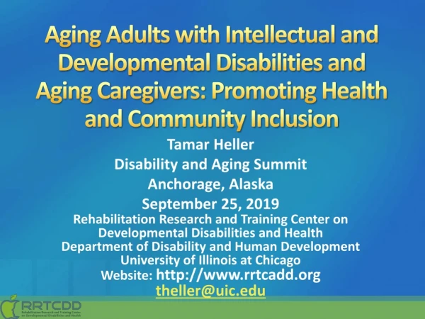 Tamar Heller Disability and Aging Summit Anchorage, Alaska September 25, 2019