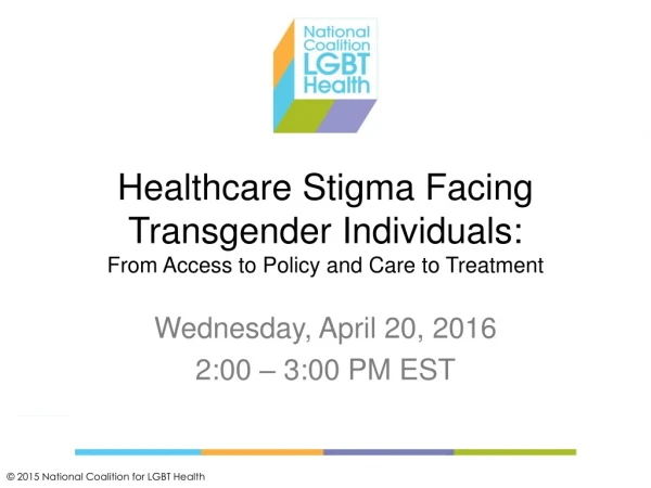 Healthcare Stigma Facing Transgender Individuals: From Access to Policy and Care to Treatment
