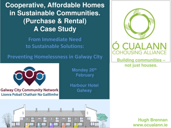 Cooperative, Affordable Homes in Sustainable Communities. (Purchase &amp; Rental) A Case Study