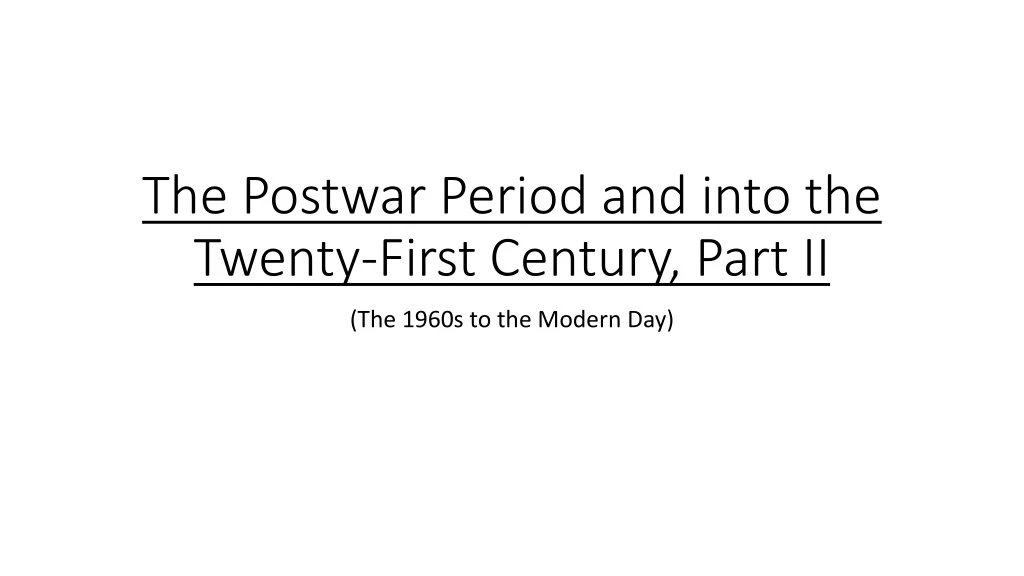 the postwar period and into the twenty first century part ii