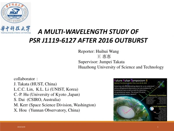 A MULTI-WAVELENGTH STUDY OF PSR J1119-6127 AFTER 2016 OUTBURST
