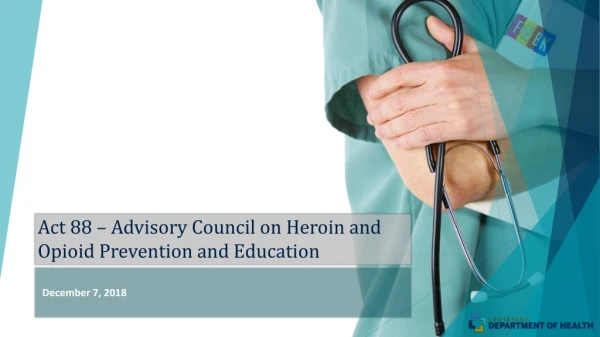 Act 88 – Advisory Council on Heroin and Opioid Prevention and Education