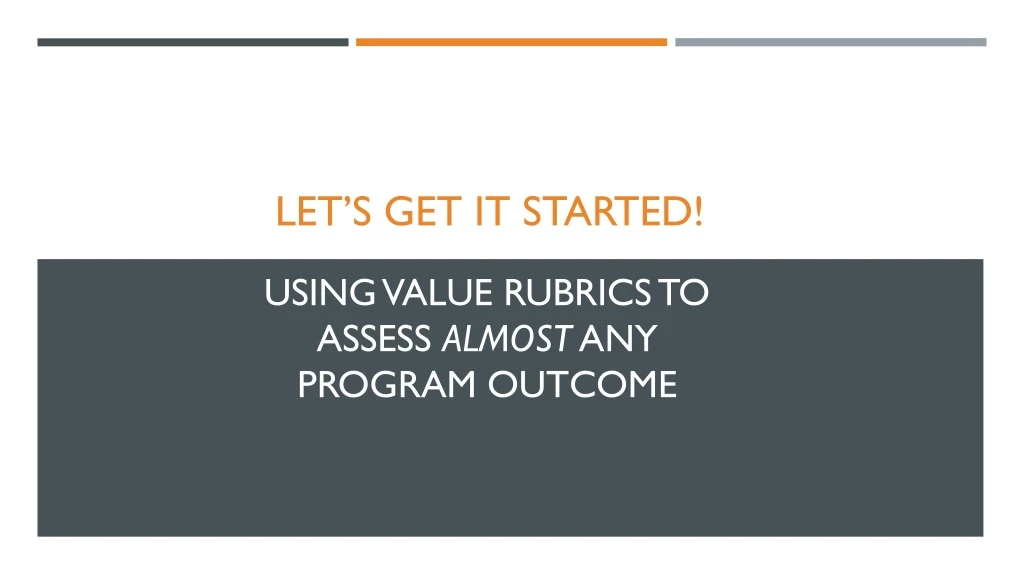 using value rubrics to assess almost any program outcome