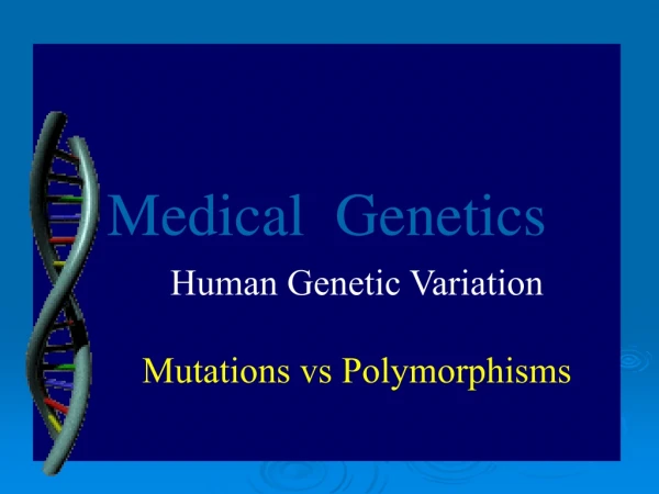 Medical Genetics