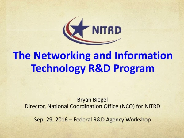 The Networking and Information Technology R&amp;D Program