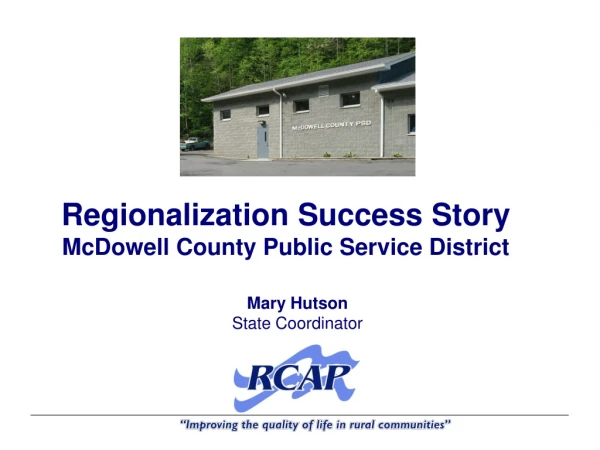 Regionalization Success Story McDowell County Public Service District