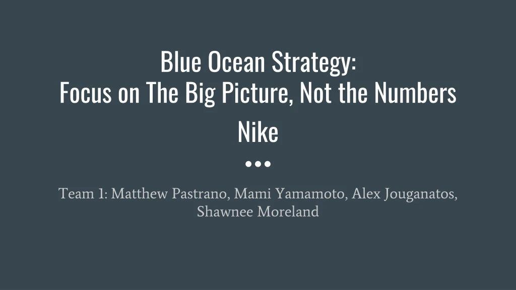 blue ocean strategy focus on the big picture not the numbers nike