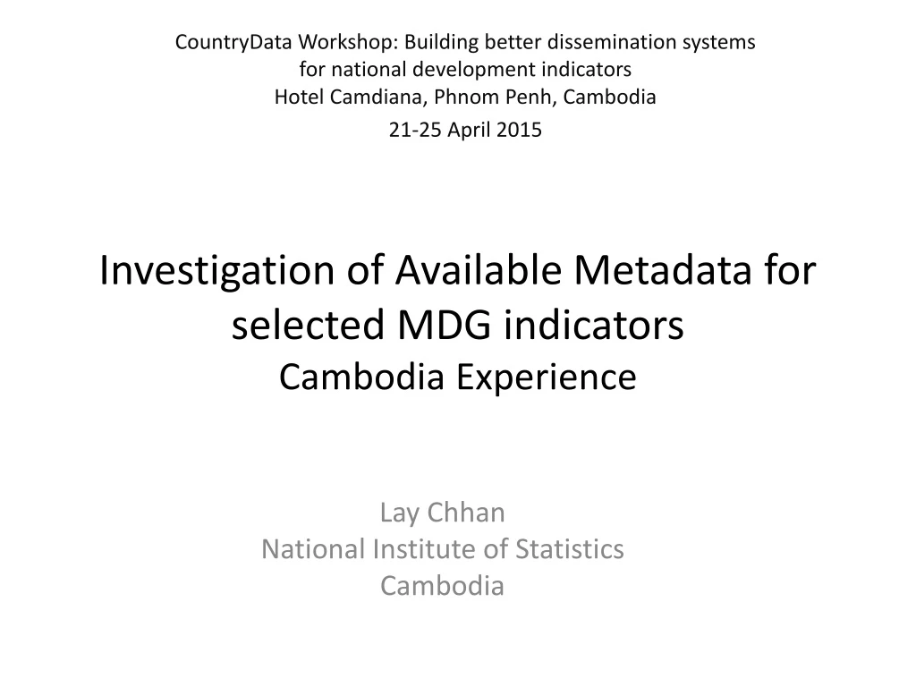 investigation of available metadata for selected mdg indicators cambodia experience