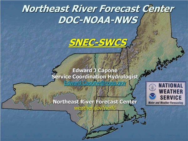 Northeast River Forecast Center DOC-NOAA-NWS SNEC-SWCS