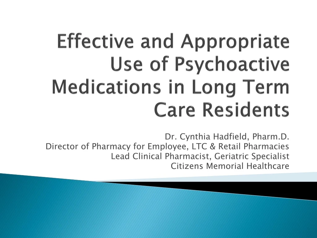 effective and appropriate use of psychoactive medications in long term care residents