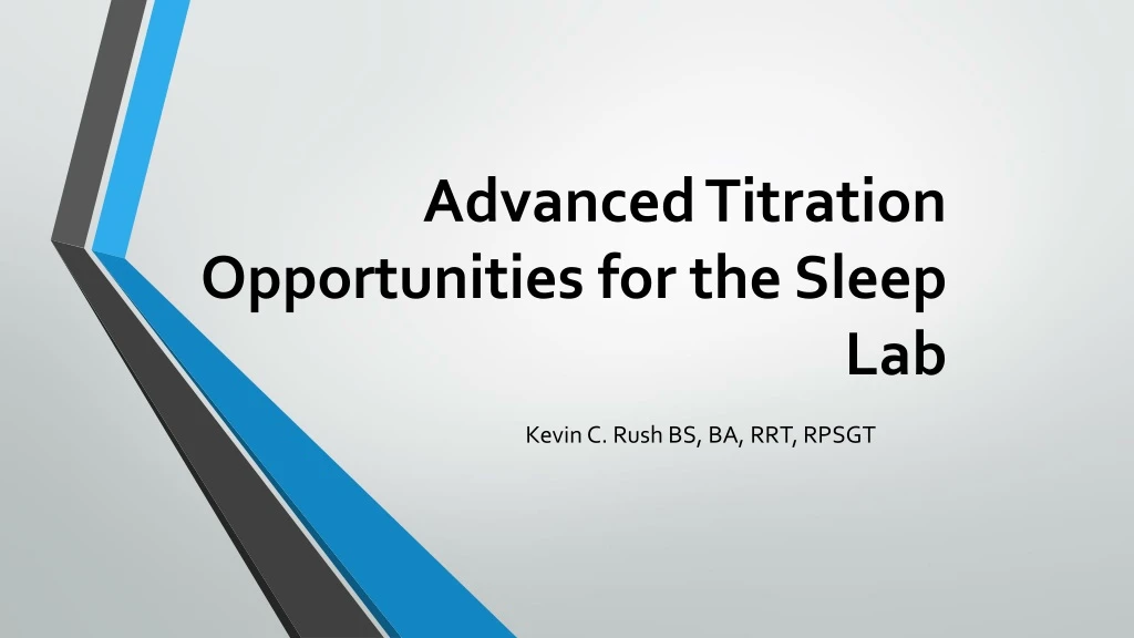 advanced titration opportunities for the sleep lab