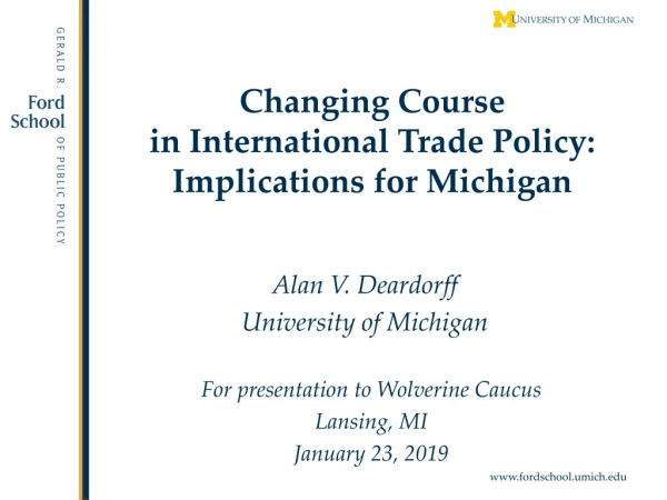 Changing Course in International Trade Policy: Implications for Michigan