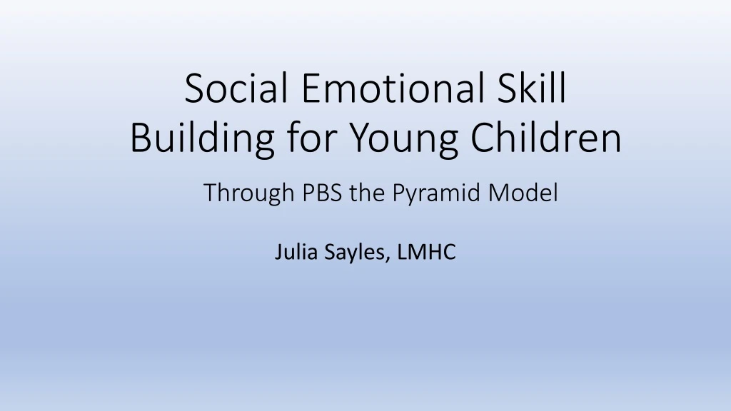 social emotional skill building for young children through pbs the pyramid model