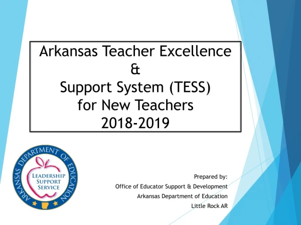 Prepared by: Office of Educator Support &amp; Development Arkansas Department of Education
