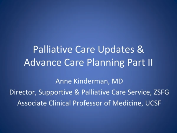 Palliative Care Updates &amp; Advance Care Planning Part II