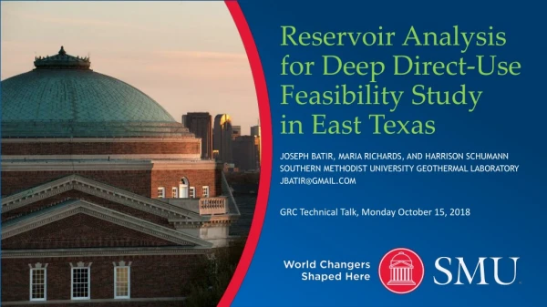 Reservoir Analysis for Deep Direct -Use Feasibility Study  in East Texas