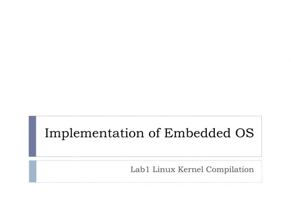Implementation of Embedded OS