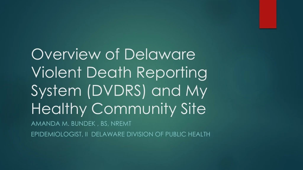 overview of delaware violent death reporting system dvdrs and my healthy community site