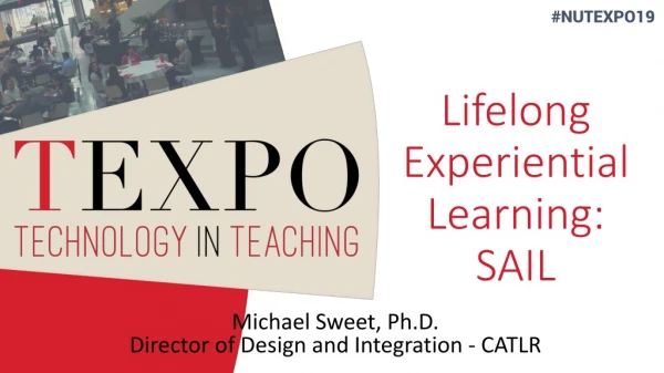 Lifelong Experiential Learning: SAIL