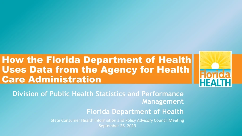 how the florida department of health uses data from the agency for health care administration