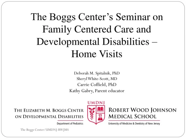 The Boggs Center’s Seminar on Family Centered Care and Developmental Disabilities – Home Visits