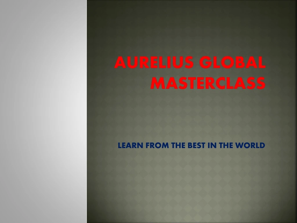 aurelius global masterclass