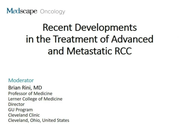 Recent Developments in the Treatment of Advanced and Metastatic RCC