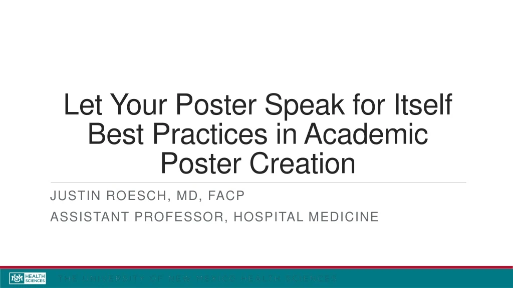 let your poster speak for itself best practices in academic poster creation