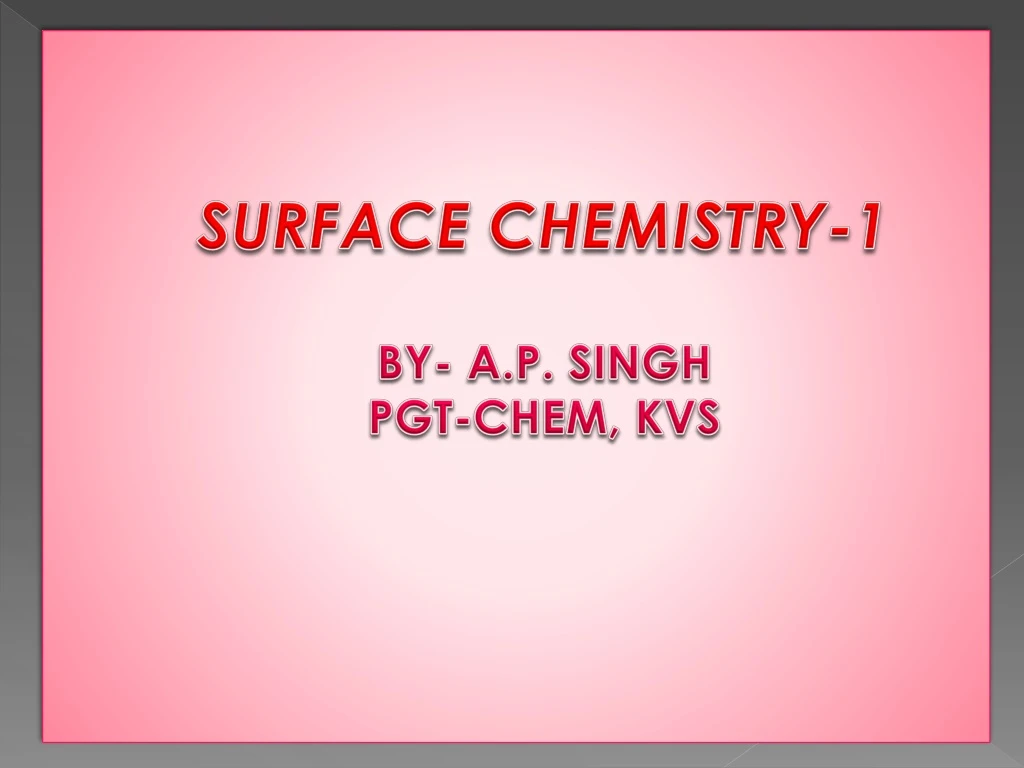 surface chemistry 1 by a p singh pgt chem kvs