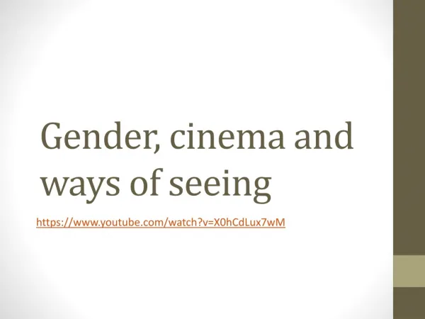 Gender , cinema and way s of seeing