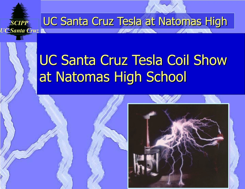 uc santa cruz tesla coil show at natomas high school