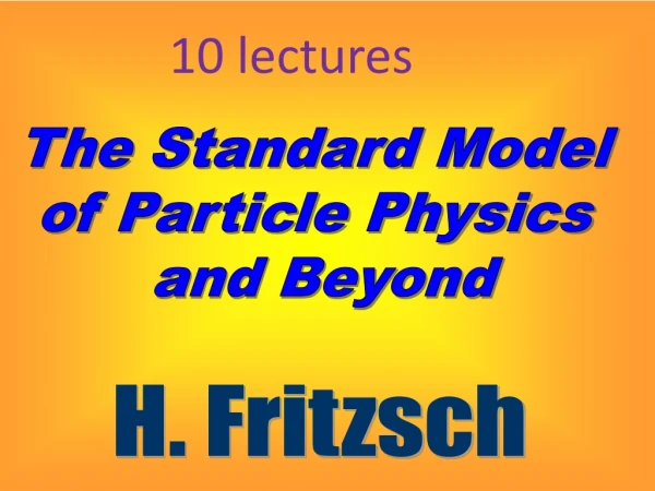 The Standard Model of Particle Physics and Beyond