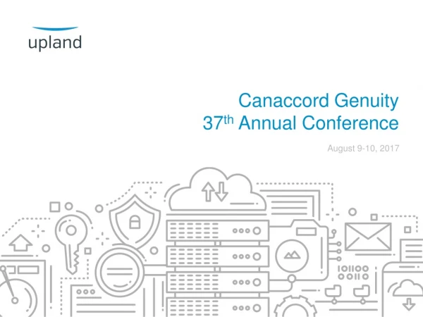 Canaccord Genuity 37 th Annual Conference