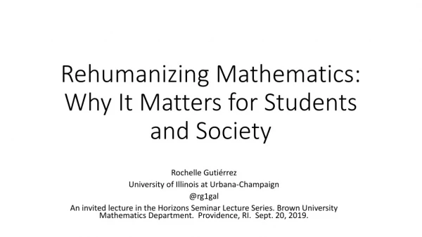 Rehumanizing Mathematics: Why It Matters for Students and Society