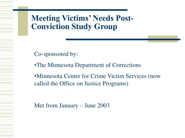 Meeting Victims’ Needs Post-Conviction Study Group