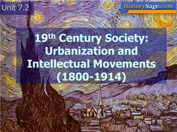 19 th Century Society: Urbanization and Intellectual Movements (1800-1914)