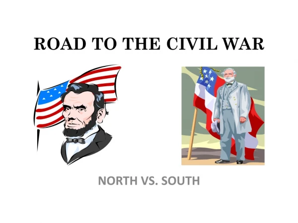 ROAD TO THE CIVIL WAR