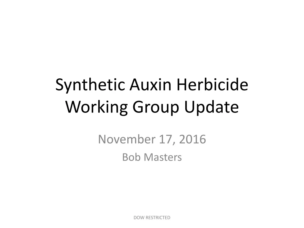 synthetic auxin herbicide working group update