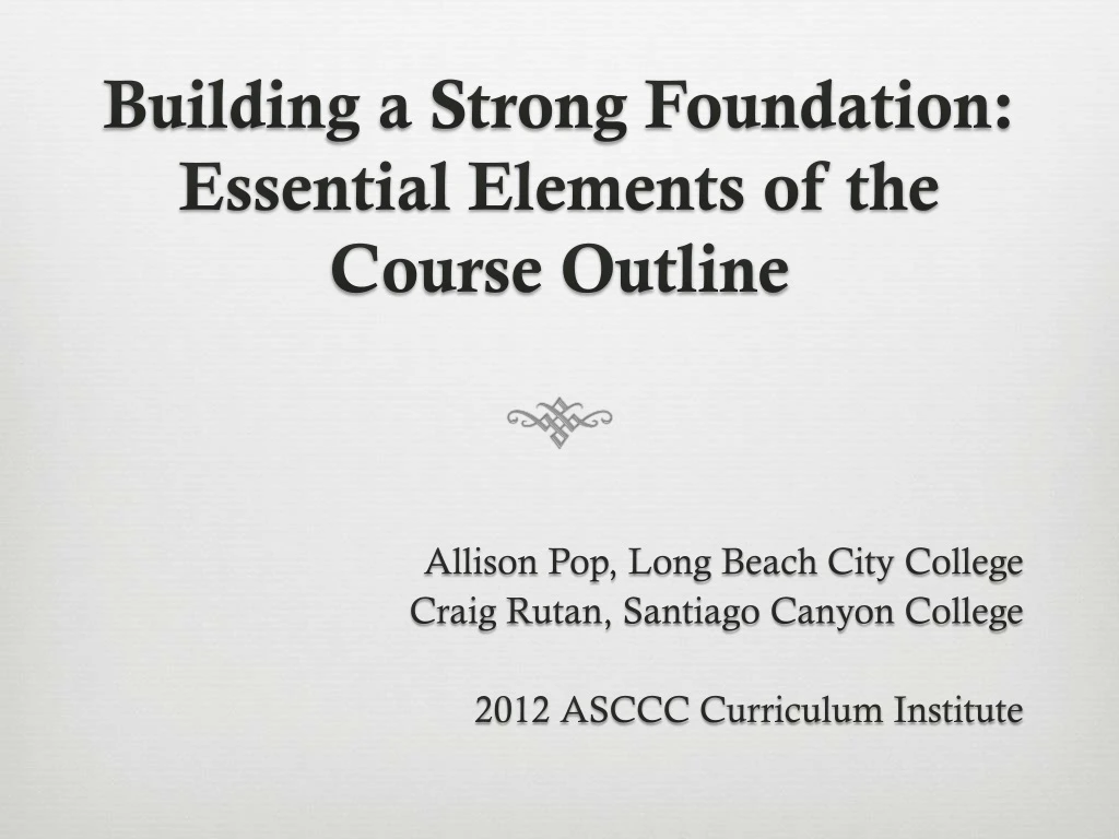building a strong foundation essential elements of the course outline